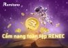 Đồng coin RENEC là gì? Hướng dẫn đào coin RENEC trên sàn Remitano